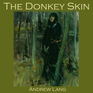 The Donkey Skin, Andrew Lang
