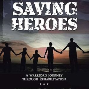 Saving Heroes: A Battleplan for Spiritual Warfare
