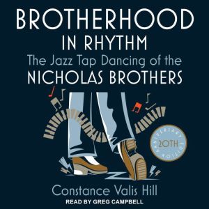 Brotherhood in Rhythm, Constance Valis Hill