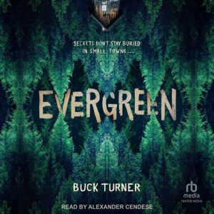 EVERGREEN, Buck Turner