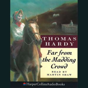 Far from the Madding Crowd, Thomas Hardy
