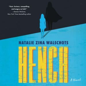 Hench: A Novel, Natalie Zina Walschots
