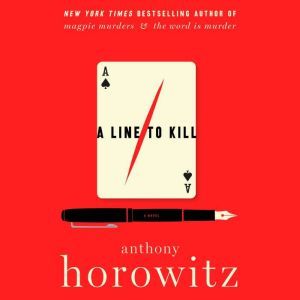 A Line to Kill A Novel, Anthony Horowitz