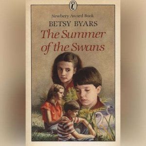 The Summer of the Swans, Betsy Byars