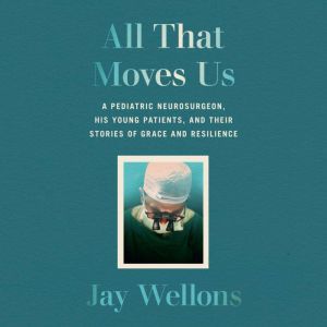 All That Moves Us, Jay Wellons