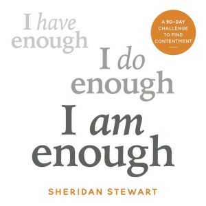 I Am Enough, Sheridan Stewart