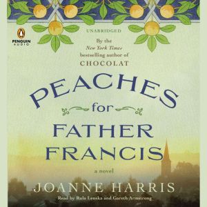 Peaches for Father Francis, Joanne Harris