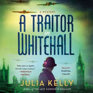 A Traitor in Whitehall, Julia Kelly