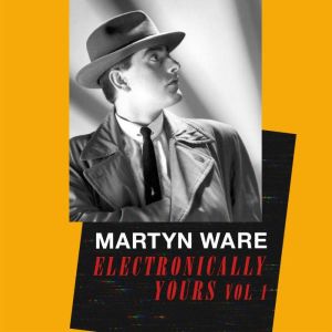 Electronically Yours: Vol. I: My Autobiography