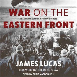 War on the Eastern Front, James Lucas