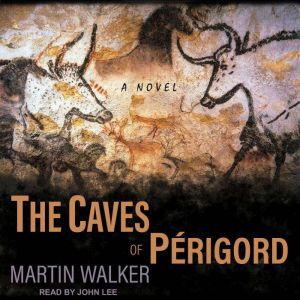 The Caves of Perigord, Martin Walker