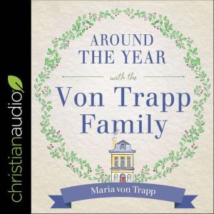 Around the Year with the Von Trapp Fa..., Maria Von Trapp