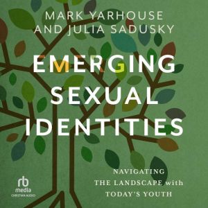 Emerging Sexual Identities: Navigating the Landscape with Today's Youth