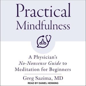 Practical Mindfulness, MD Sazima