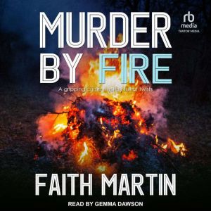 Murder by Fire, Faith Martin