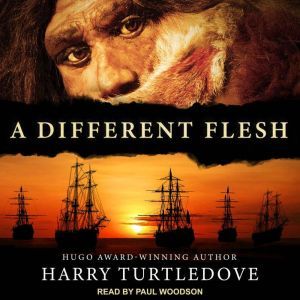 A Different Flesh, Harry Turtledove