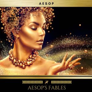 Aesops Fables, Aesop