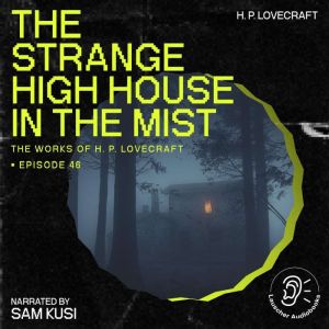 The Strange High House in the Mist T..., H. P. Lovecraft