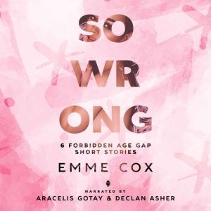 So Wrong: 6 Forbidden Age Gap Short Stories