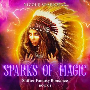 SPARKS OF MAGIC, NICOLE SPARKMAN