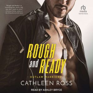Rough and Ready, Cathleen Ross
