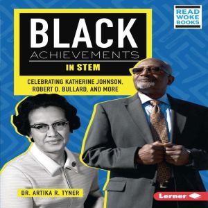 Black Achievements in STEM, Artika R. Tyner