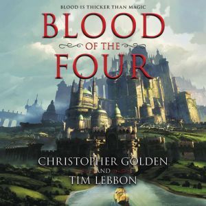 Blood of the Four, Christopher Golden