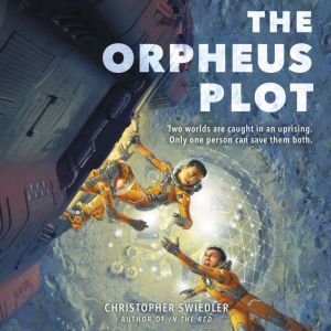 The Orpheus Plot, Christopher Swiedler
