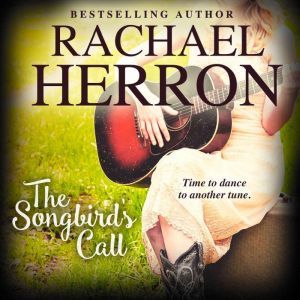 The Songbirds Call, Rachael Herron
