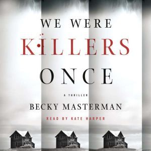We Were Killers Once, Becky Masterman