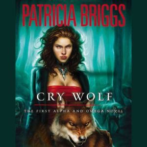 Cry Wolf, Patricia Briggs