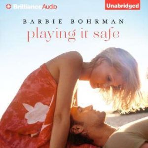 Playing It Safe, Barbie Bohrman