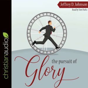 The Pursuit of Glory, Jeffrey D. Johnson