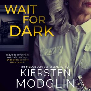 Wait for Dark, Kiersten Modglin