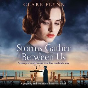 Storms Gather Between Us, Clare Flynn