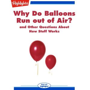 Why Do Balloons Run out of Air?, Highlights for Children