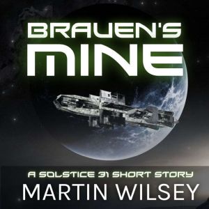 Brauens Mine, Martin Wilsey