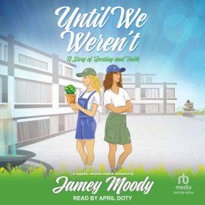 Until We Weren't: A Story of Destiny and Faith
