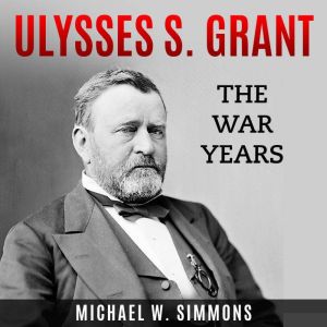 Ulysses S. Grant, Michael W. Simmons