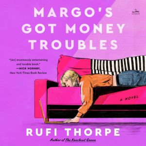 Margos Got Money Troubles, Rufi Thorpe