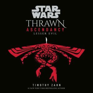 Star Wars: Thrawn Ascendancy (Book III: Lesser Evil), Timothy Zahn