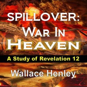 SPILLOVER, Wallace Henley