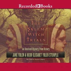The Salem Witch Trials, Jane Yolen