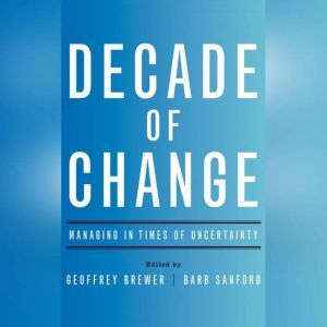 Decade of Change, Geoffrey Brewer Editor