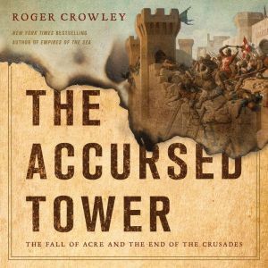 The Accursed Tower, Roger Crowley