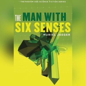 The Man with Six Senses, Muriel Jaeger