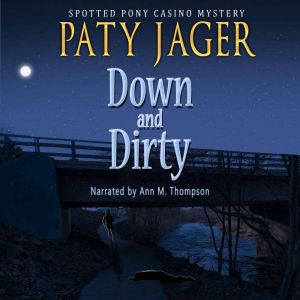 Down and Dirty: A contemporary Native American amateur sleuth murder mystery series