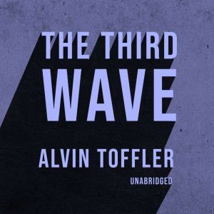 The Third Wave, Alvin Toffler