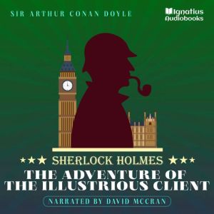 The Adventure of the Illustrious Clie..., Sir Arthur Conan Doyle
