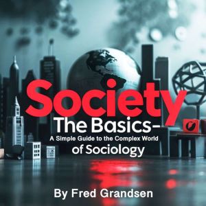 Society The Basics, Fred Grandsen